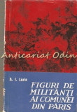 Figuri De Militanti Ai Comunei Din Paris - A. I. Lurie