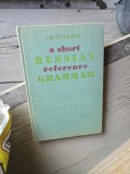 A Short Russian Reference Grammar - I.M. Pulkină