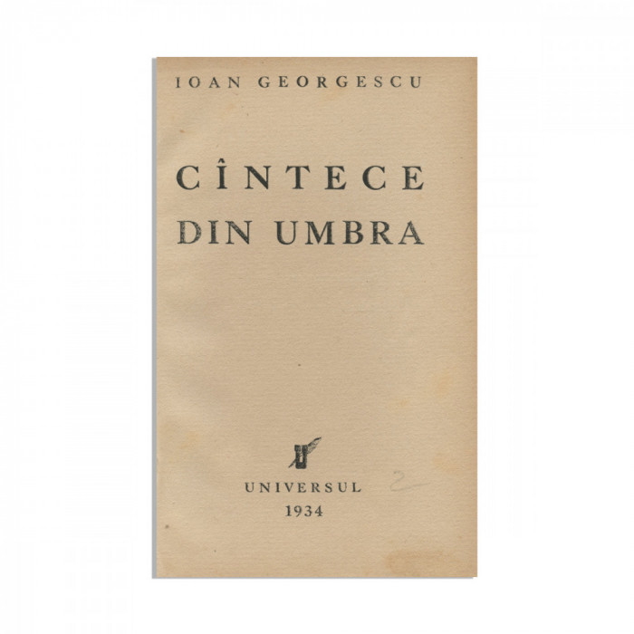 Ioan Georgescu, C&icirc;ntece din umbră, 1934, cu dedicație către Eugen Lovinescu