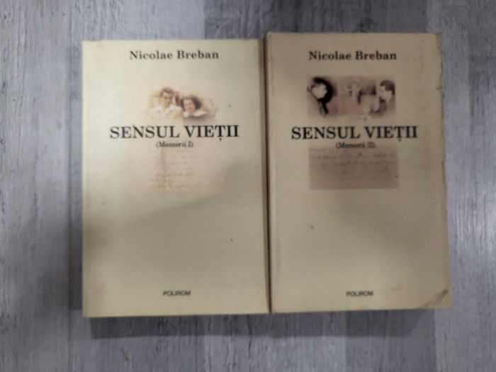 Sensul vietii (Memorii) vol.I si II de Nicolae Breban