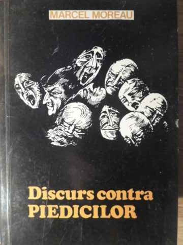 DISCURS CONTRA PIEDICILOR-MARCEL MOREAU