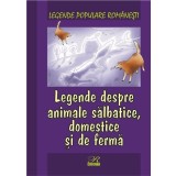 Legende despre animale salbatice, domestice si de ferma | Nicoleta Coatu