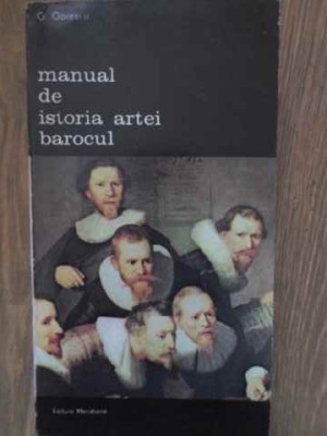 MANUAL DE ISTORIA ARTEI. BAROCUL-G. OPRESCU foto