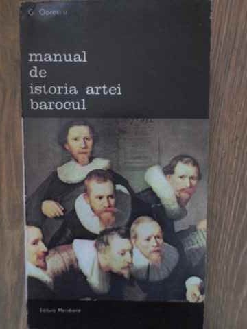 MANUAL DE ISTORIA ARTEI. BAROCUL-G. OPRESCU-225814