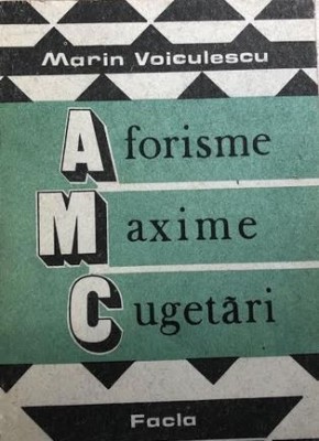 Aforisme, maxime, cugetari Marin Voiculescu foto