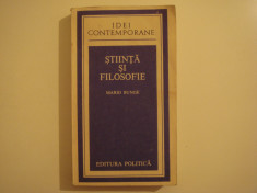 Stiinta si filosofie - Mario Bunge Editura Politica 1984 foto