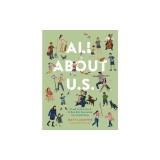 All about U.S.: A Look at the Lives of 50 Real Kids from Across the United States