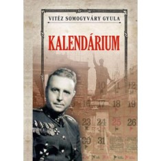 Kalend&aacute;rium - Vit&eacute;z Somogyv&aacute;ry Gyula