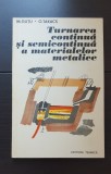 Turnarea continuă și semicontinuă a materialelor metalice - M. Guțu, O. Takacs