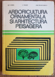Arboricultură ornamentală și arhitectură peisageră - V. Sonea, L. Palade