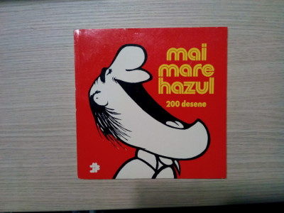 MAI MARE HAZUL - 200 DESENE-CARICATURII: Adrian Andronic, Maty Aslan, descriere foto