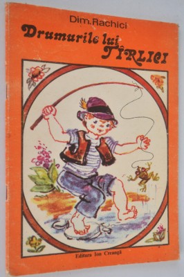 Carte de povesti - Drumurile lui Tarlici - Dim Rachici foto