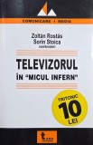 Televizorul in micul infern - Zoltan Rostas, Sorin Stoica (coordonator)