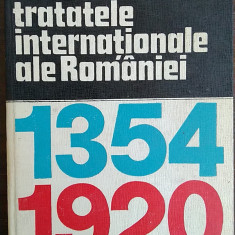 TRATATELE INTERNAŢIONALE ALE ROMÂNIEI 1354-1920 - Ion Ionaşcu, 1975 (cartonată)