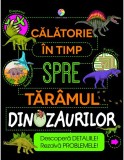 Calatorie in timp spre taramul dinozaurilor | Anne Rooney, Corint Junior