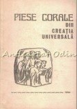 Piese Corale din Creatia Universala - Partituri, Bucuresti 1983, 160 pagini, Limba Romana