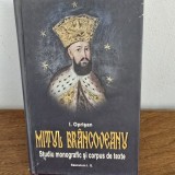 Mitul Brancoveanu in creatia populara romaneasca. Studiu monografic si corpus de texte - Ionel Oprisan