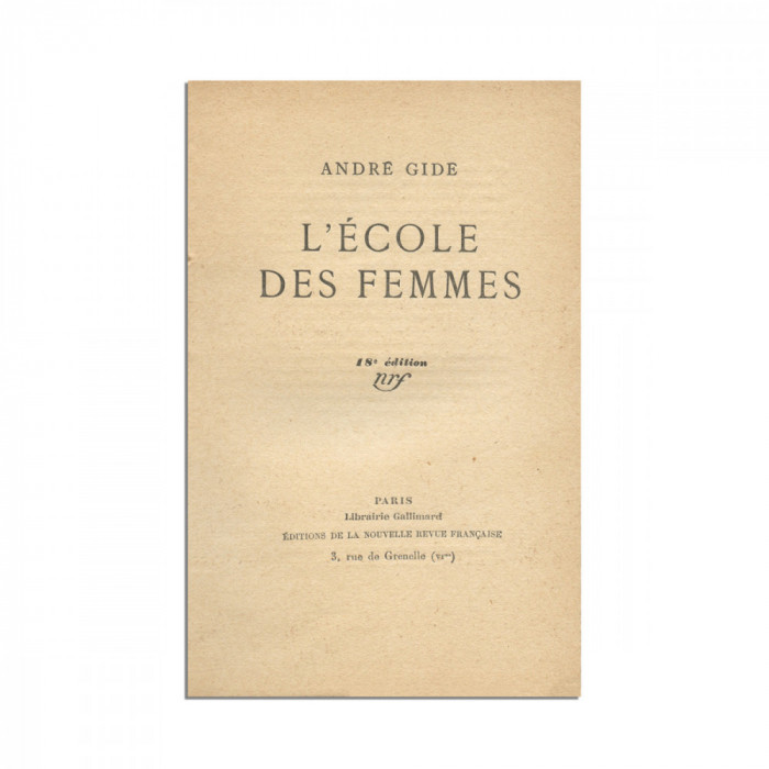 Andre Gide, L&rsquo;&Eacute;cole des femmes, 1929, cu semnătura lui Mircea Eliade - D