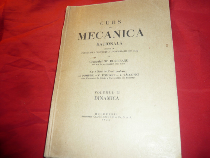 Gen. St.Burileanu - Curs de Mecanica rationala -vol II - Dinamica -Ed.1944