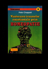 Peter Chappell - Vindecarea traumelor emotionale prin homeopatie foto