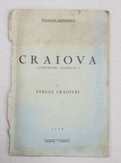 CRAIOVA CERCETARI ISTORICE - I. TARGUL CRAIOVEI de ANASTASE GEORGESCU , 1936 , LIPSA COPERTA SPATE * foto