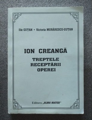 Ilie Guțan; Victoria Murărescu-Guțan - Ion Creangă: treptele receptării operei foto