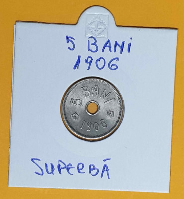 Moneda veche din perioada regala - Regatul Romaniei 5 Bani 1906 piesa superba foto