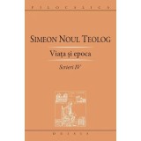 Scrieri 4, Viata si epoca - Sf. Simeon Noul Teolog