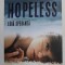 HOPELESS , FARA SPERANTA , EDITIA A II - A de COLLEEN HOOVER , 2017