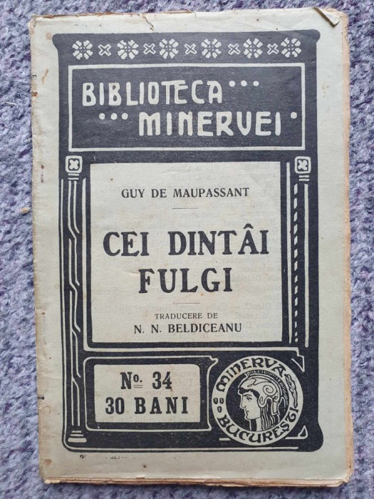 Cei dintai fulgi, Guy de Maupassant, Minervei nr 34, 1909, 96 pag