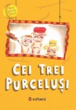 Cei trei purcelusi - Loredana Stefan - Editura Editura Sofiami