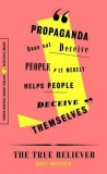 The True Believer: Thoughts on the Nature of Mass Movements