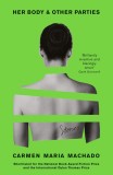 Her Body And Other Parties | Carmen Maria Machado, 2019, Profile Books Ltd