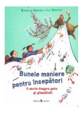 Bunele maniere pentru &icirc;ncepatori - Hardcover - Dumas Kristina - Univers