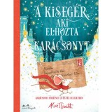 A kiseg&eacute;r, aki elhozta a kar&aacute;csonyt - Alex T. Smith
