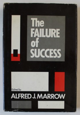 THE FAILURE OF SUCCESS by ALFRED J. MARROW , 1972 foto