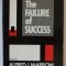 THE FAILURE OF SUCCESS by ALFRED J. MARROW , 1972