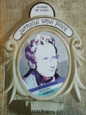 JURNALUL UNUI POET de ALFRED DE VIGNY foto