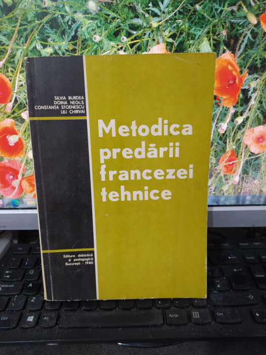 Metodica predării francezei tehnice, Burdea, Neguș, Stoenescu București 1980 174