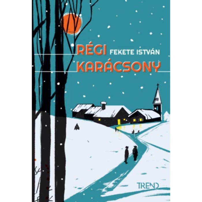 R&eacute;gi kar&aacute;csony - Fekete Istv&aacute;n