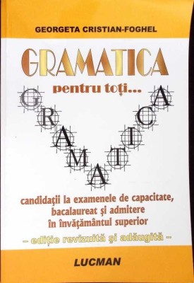 GRAMATICA PENTRU TOTI...-GEORGETA CRISTIAN FOGHEL-277006 foto
