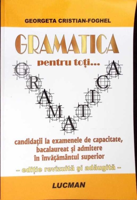 GRAMATICA PENTRU TOTI...-GEORGETA CRISTIAN FOGHEL-277006