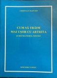 Cum sa tratam mai usor artrita si reumatismul nostru Christiaan Barnard, 1992, Alta editura