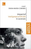 Impactul inteligentei artificiale in societate - Diana-Maria Cismaru