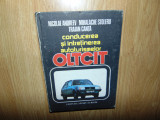 Conducerea si intretinerea autoturismelor Olcit -Nicole Andreev anul 1985