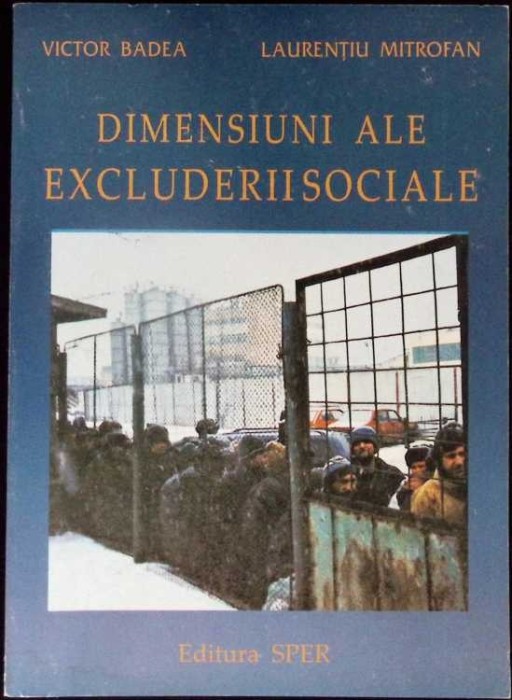 DIMENSIUNI ALE EXCLUDERII SOCIALE-VICTOR BADEA, LAURENTIU MITROFAN-334581