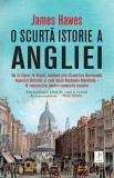 O scurtă istorie a Angliei &ndash; James Hawes