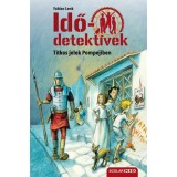 Titkos jelek Pompejiben - puhat&aacute;bl&aacute;s - Idődetekt&iacute;vek 22. - Fabian Lenk