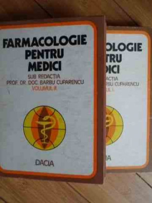 Farmacologie Pentru Medici Vol.1-2 - Barbu Cuparencu ,531545 foto