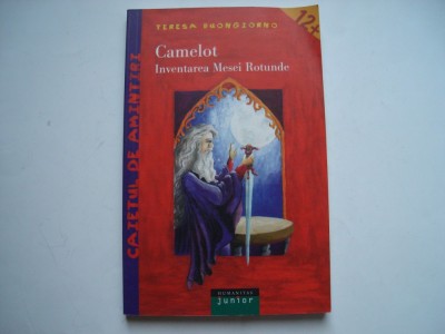 Camelot. Inventarea Mesei Rotunde - Teresa Buongiorno foto